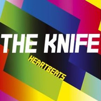 The Knife - Heartbeats - CD (2005)